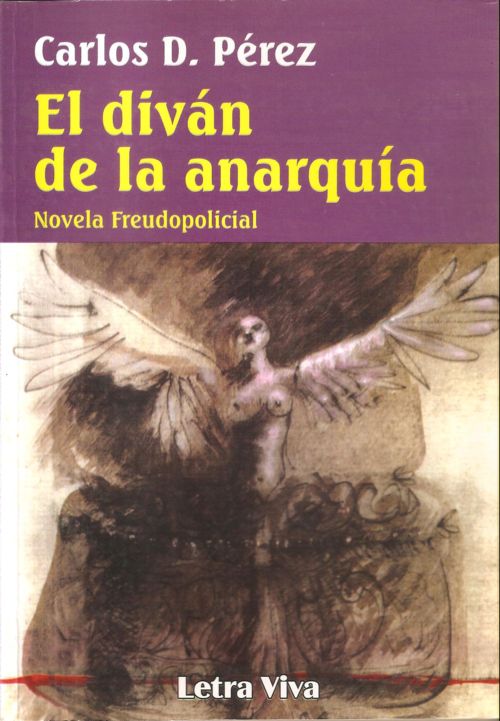 El divn de la anarqua. Novela freudo-policial